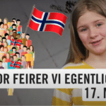 Bilde av jente og 17. mai tog med norske flagg og teksten Hvorfor feirer vi egentlig 17. mai?