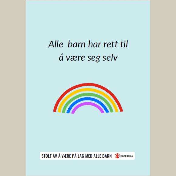 Bilde av plakat med regnbue og "alle barn har rett til å være seg selv"